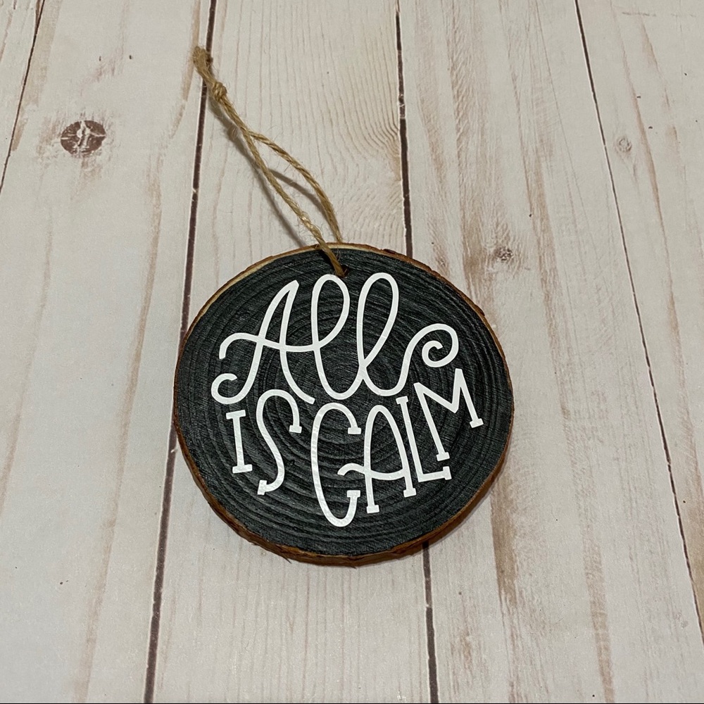 All is Calm Wooden Ornament. New